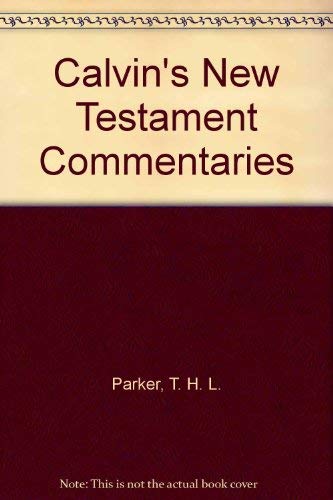 Calvin's New Testament Commentaries 0802820530 Book Cover