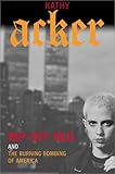 Rip-Off Red, Girl Detective and The Burning Bombing of America (Acker, Kathy)