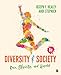 Diversity and Society: Race, Ethnicity, and Gender