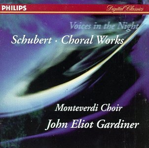 Voices in Night: Choral Works [Audio CD] Schubert; Gardiner and Monteverdi Choir