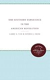 The Southern Experience in the American Revolution