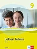 Leben leben 9. Ausgabe Bayern: Schulbuch Klasse 9 (Leben leben. Ausgabe für Bayern ab 2017)
