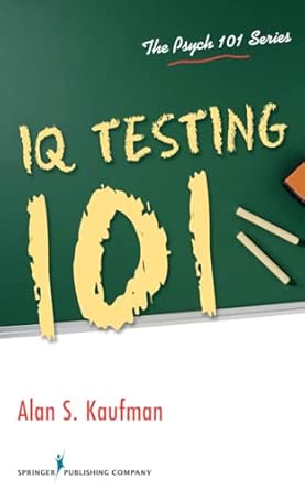 IQ Testing 101 (The Psych 101) (The Psych 101 Series) book cover