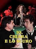 chiaro di luna  Io, Chiara e lo scuro