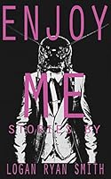 Enjoy Me 1505553334 Book Cover