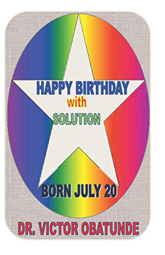 HAPPY BIRTHDAY WITH SOLUTION BORN JULY 20