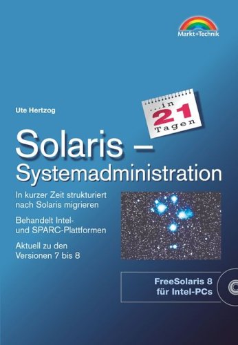 Solaris in 21 Tagen. Mit CD-ROM Solaris in 21 Tagen. Mit CD-ROM