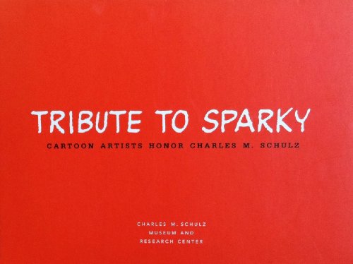 Tribute to Sparky Cartoon Artists Honor Charles... B001R6G03M Book Cover