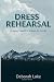 DRESS REHEARSAL: A woman's quest to prepare for eternity