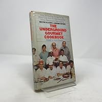 The Underground Gourmet Cookbook 0671220764 Book Cover
