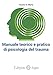 Manuale Teorico E Pratico Di Psicologia Del Trauma - 3