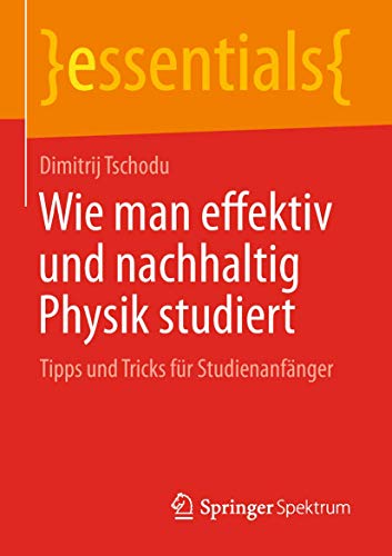 Wie man effektiv und nachhaltig Physik studiert: Tipps und Tricks