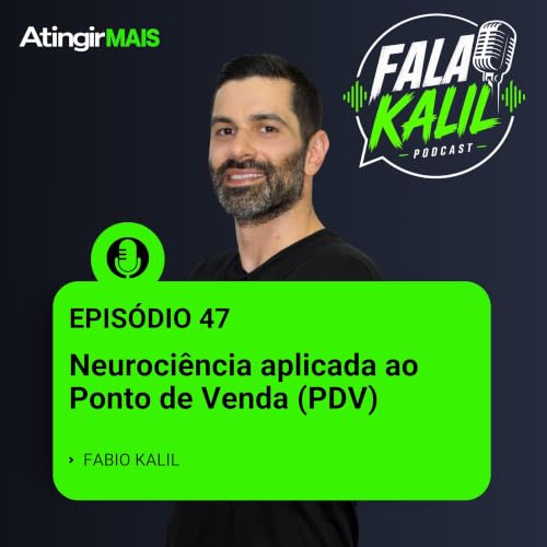 EP#47 | Neuroci&ecirc;ncia Aplicada ao Ponto de Venda (PDV)