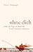 Produktbild Ohne dich: Hilfe für Tage, an denen die Trauer besonders schmerzt