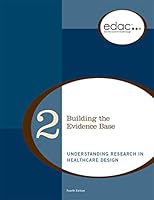 Building the Evidence Base: Understanding Research in Healthcare Design 0981900577 Book Cover
