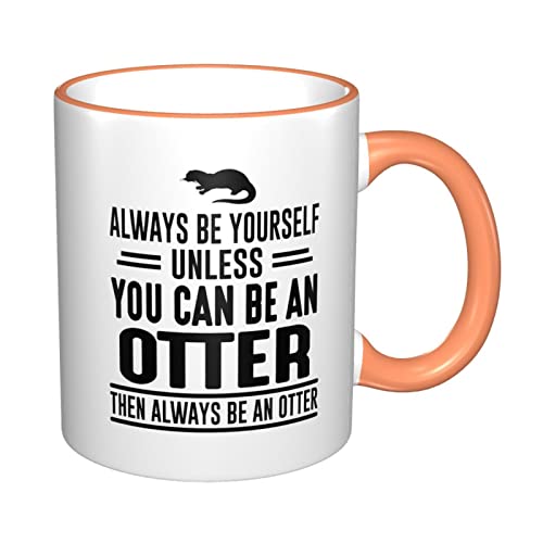 Always Be Yourself Unless You Can Be an Nutria, Taza de nutria, regalo de nutria, taza de café, taza de té, taza de té y… - Imagen 4