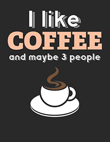 Kaffee Tasting Buch: Dein persönliches Verkostungsbuch zum selber ausfüllen ♦ für über 100 verschiedene Kaffeesorten ♦ Egal ob aus europäischen, ... ♦ Motiv: I like coffee 9 (German Edition)