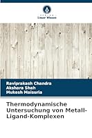 Thermodynamische Untersuchung von Metall-Ligand-Komplexen (German Edition) 6208861764 Book Cover