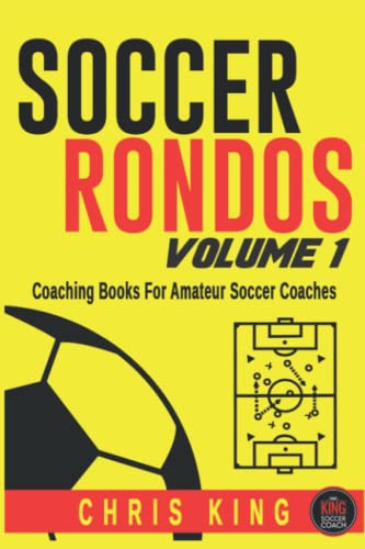 Soccer Rondos Book 1: The Key To A Better Training Session: 3
