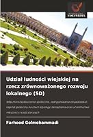 Udzial ludnosci wiejskiej na rzecz zrównowazonego rozwoju lokalnego (SD) (Polish Edition) 6208762278 Book Cover