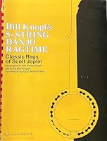 Bill Knopf's 5-string Banjo Ragtime - Classic Rags of Scott Joplin B002SHQAUW Book Cover