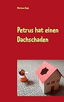 Petrus hat einen Dachschaden: und andere biblische Geschichten 3734749638 Book Cover