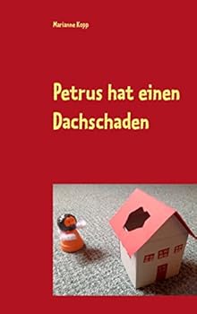 Paperback Petrus hat einen Dachschaden: und andere biblische Geschichten [German] Book