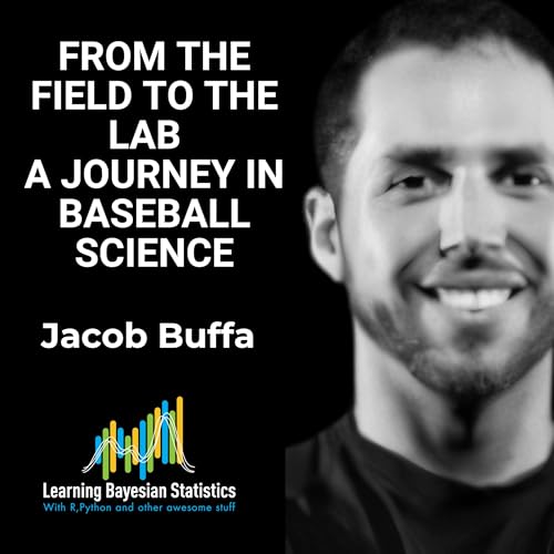 #114 From the Field to the Lab &ndash; A Journey in Baseball Science, with Jacob Buffa