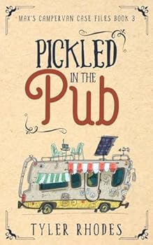Pickled in the Pub (Max's Campervan Case Files)