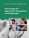 Untersuchung und Diagnostik für Rettungsdienst und Notfallmedizin