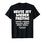 HEUTE IST WIEDER FREITAG - Arbeit Lustiges Job