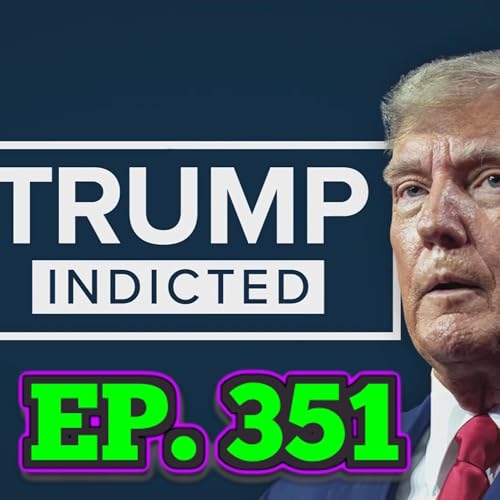 EP. 351 BCP:UNFILTERED! | TRUMP INDICTED BY SPECIAL COUNSEL JUST AS MARJORIE TAYLOR GREENE REVEALS ABSOLUTE PROOF OF BIDEN BR