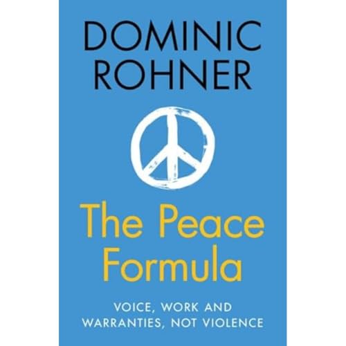 The Peace Formula: Voice, Work and Warranties, Not Violence