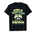 Always Be A Racoon Mapache Camiseta
