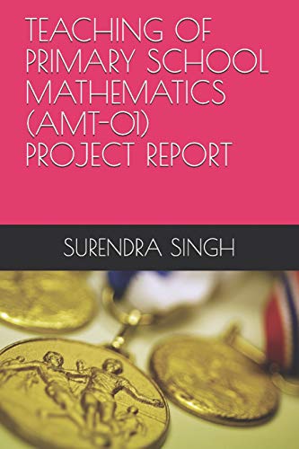 TEACHING OF PRIMARY SCHOOL MATHEMATICS (AMT-01)