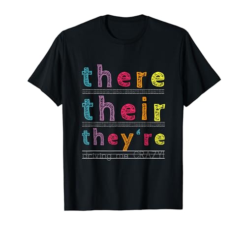 There Their We're English Grammar Teacher Humour drôle T-Shirt