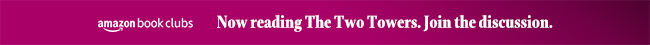 Amazon Book Clubs. Now Reading The Two Towers. Join the discussion