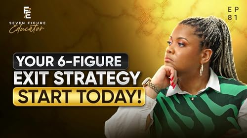 81: Your 6-Figure Exit Strategy—Start Today! cover art