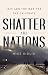 Shatter the Nations: ISIS and the War for the Caliphate