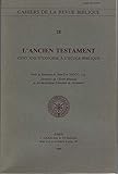  L\'ancien Testament: Cent Ans D\'exegese a L\'ecole Biblique