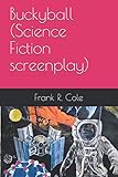 Buckyball (Science Fiction screenplay)