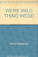 Were This Wild Thing Wedded 0449233774 Book Cover