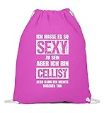 FÜR LEIDENSCHAFTLICHE CELLISTEN - Tolles Design für alle, die ohne Cello Noten nicht leben können! Text: Ich hasse es so sexy zu sein Aber ich bin Cellist also kann ich nichts dagegen tun!.