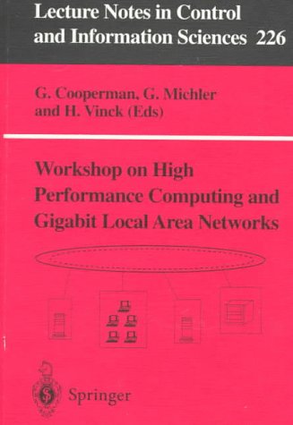 Workshop on High Performance Computing and Gigabit Local Area Networks (Lecture Notes in Control and Iinformation Sciences)