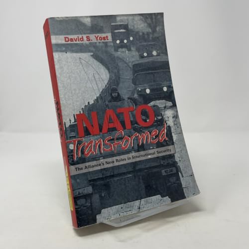 NATO Transformed: The Alliance's New Roles in International Security