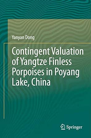 Contingent Valuation of Yangtze Finless Porpoises in Poyang Lake, China 2012th Edition book cover
