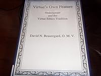 Virtue's Own Feature: Shakespeare and the Virtue Ethics Tradition 0874135788 Book Cover
