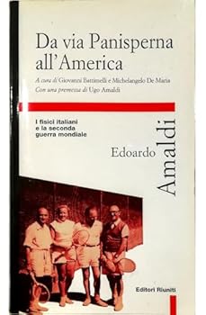 Paperback Da via Panisperna all'America: I fisici italiani e la seconda guerra mondiale (Primo piano) (Italian Edition) [Italian] Book