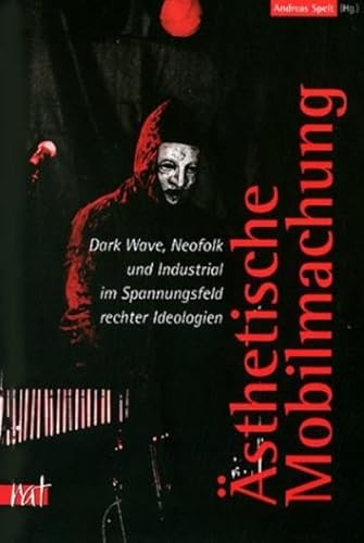 Photo de Ästhetische Mobilmachung: Dark-Wave, Neofolk und Industrial im Spannungsfeld rechter Ideologien