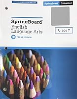 Springboard English Language Arts Grade 7 - Texas Student Edition 1457310120 Book Cover